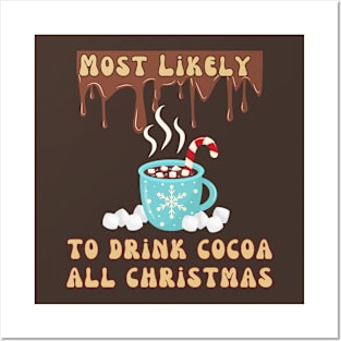 Most Likely To Drink Cocoa All Christmas Posters and Art